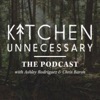 Kitchen Unnecessary Podcast