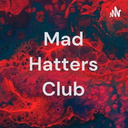 Mad Hatters Club