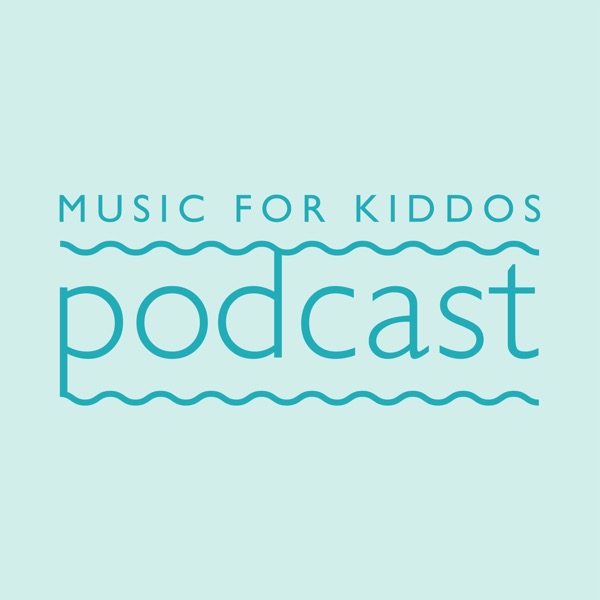 Music For Kiddos Podcast Artwork