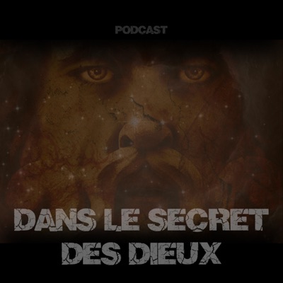 DANS LE SECRET DES DIEUX:Dans le Secret des Dieux