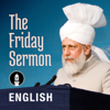 English Friday Sermon by Head of Ahmadiyya Muslim Community - Alislam.org