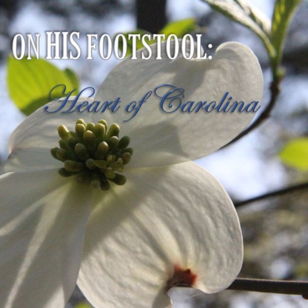 On His Footstool: Heart of Carolina Artwork