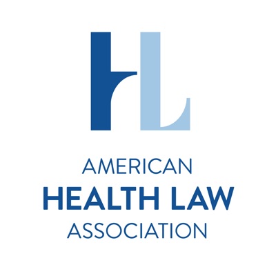 AHLA's Speaking of Health Law