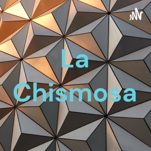 La Chismosa