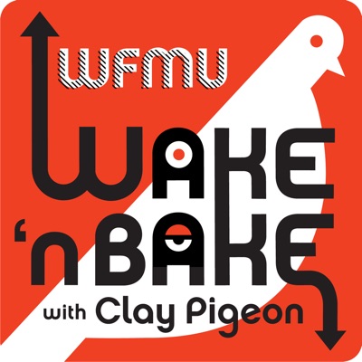 Wake and Bake Podcast with Clay Pigeon | WFMU:Wake and Bake Podcast with Clay Pigeon and WFMU