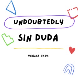 Undoubtedly / Sin Duda