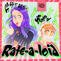 Rate-a-loid podcast