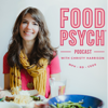 Food Psych Podcast with Christy Harrison - Christy Harrison, MPH, RD, CEDS