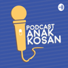 Podcast Anak Kosan - Podcast Anak Kosan