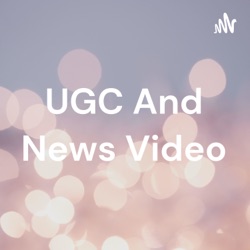 UGC And News Video