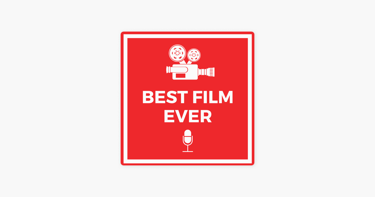 Best Film Ever on Apple Podcasts