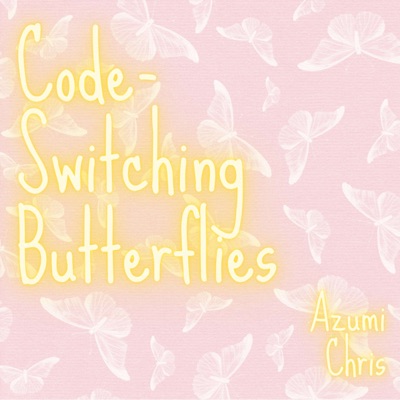 Code-Switching Butterflies