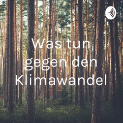 Was tun gegen den Klimawandel