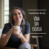 Supraescolar | Experiencias de una vida sin escuela - Priscila Salazar