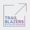 Trailblazers with Walter Isaacson - Dell Technologies