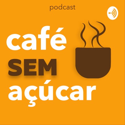 Café sem Açúcar Café sem Açúcar