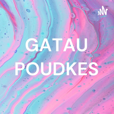 GATAU POUDKES