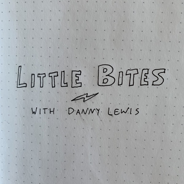 Little Bites with Danny Lewis