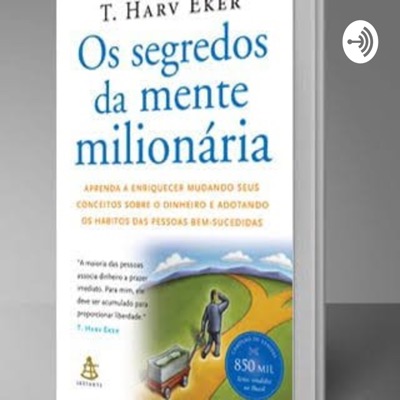 Os Segredos Da Mente Milionária (Sem Ricos Não Há Recompensa)