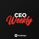 CEO Weekly