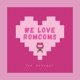 We Love RomComs