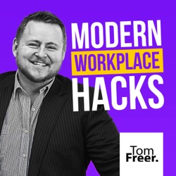 The Modern Workplace Hacks by Tom Freer