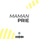 Maman prie