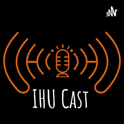 IHU Cast IHU Cast