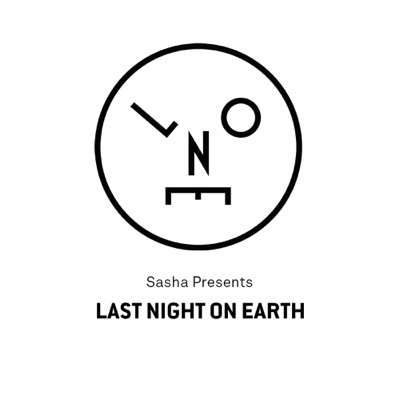 Sasha presents Last Night On Earth:Sasha