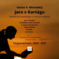 Václav Michalskij - Jaro v Kartágu, románová sextalogie o moři a emigraci