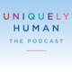 Uniquely Human: The Podcast