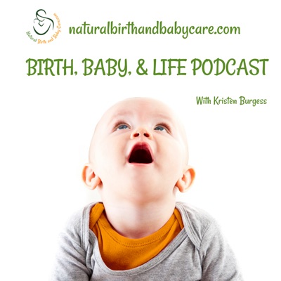 Birth, Baby, and Life