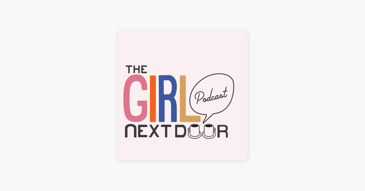 The Girl Next Door Podcast on Apple Podcasts