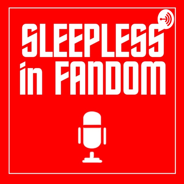 Sleepless in Fandom