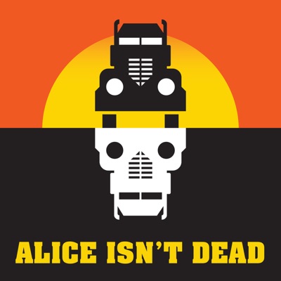 Alice Isn't Dead:Night Vale Presents