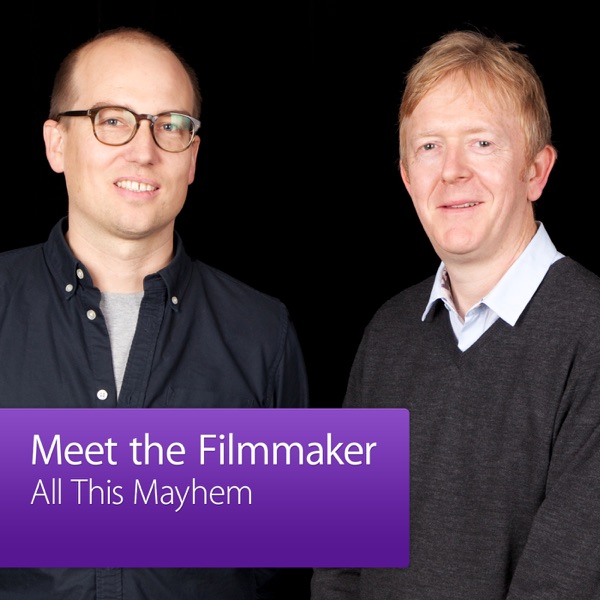 All This Mayhem: Meet the Filmmaker