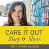 The Care It Out Sleep Show