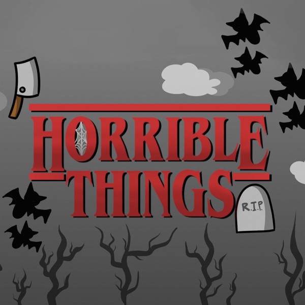 Horrible Things