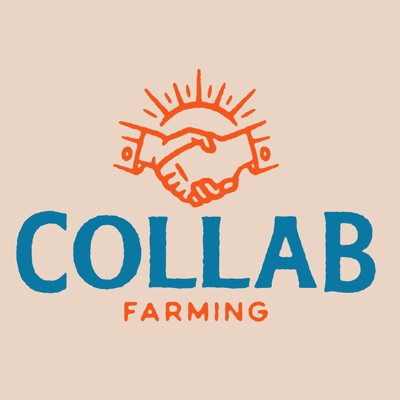 The Collaborative Farming Podcast The Collaborative Farming Podcast