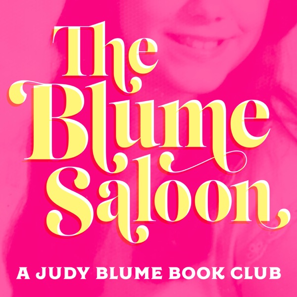 The Blume Saloon: A Judy Blume Book Podcast