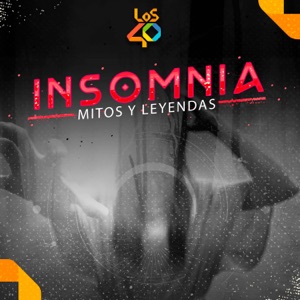 Insomnia: mitos y leyendas de Los 40