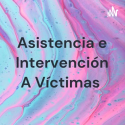Asistencia e Intervención A Víctimas 