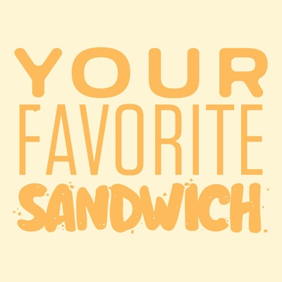 Your Favorite Sandwich