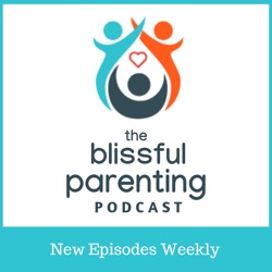 The Blissful Parenting Podcast