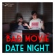 Bad Movie Date Night