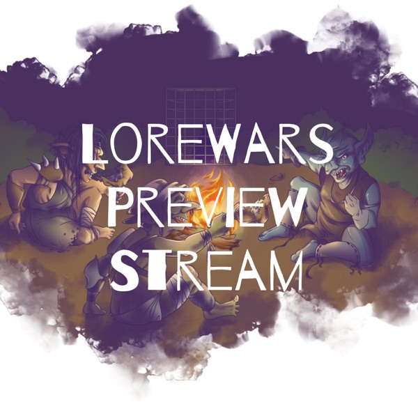 LoreWars Preview Stream