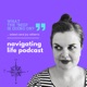 Ep.7 Navigating Life Podcast with Carol Joy Williams// A conversation with friends & 2021 in review