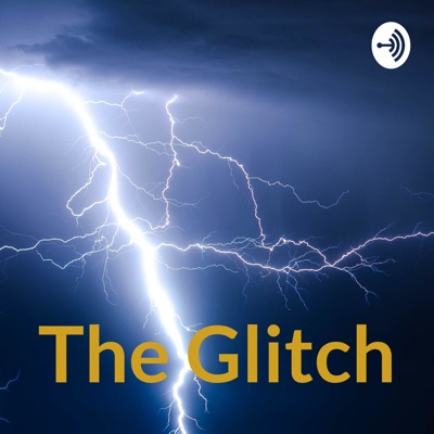 The Glitch:Ben Orbeck