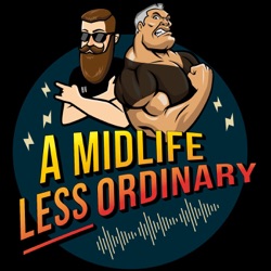 Season 3: Episode 32. A Midlife Less Ordinary
