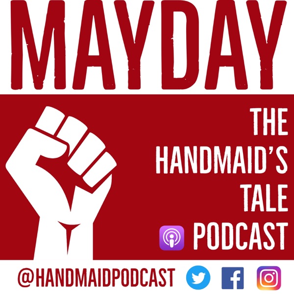 Mayday: The Handmaid’s Tale